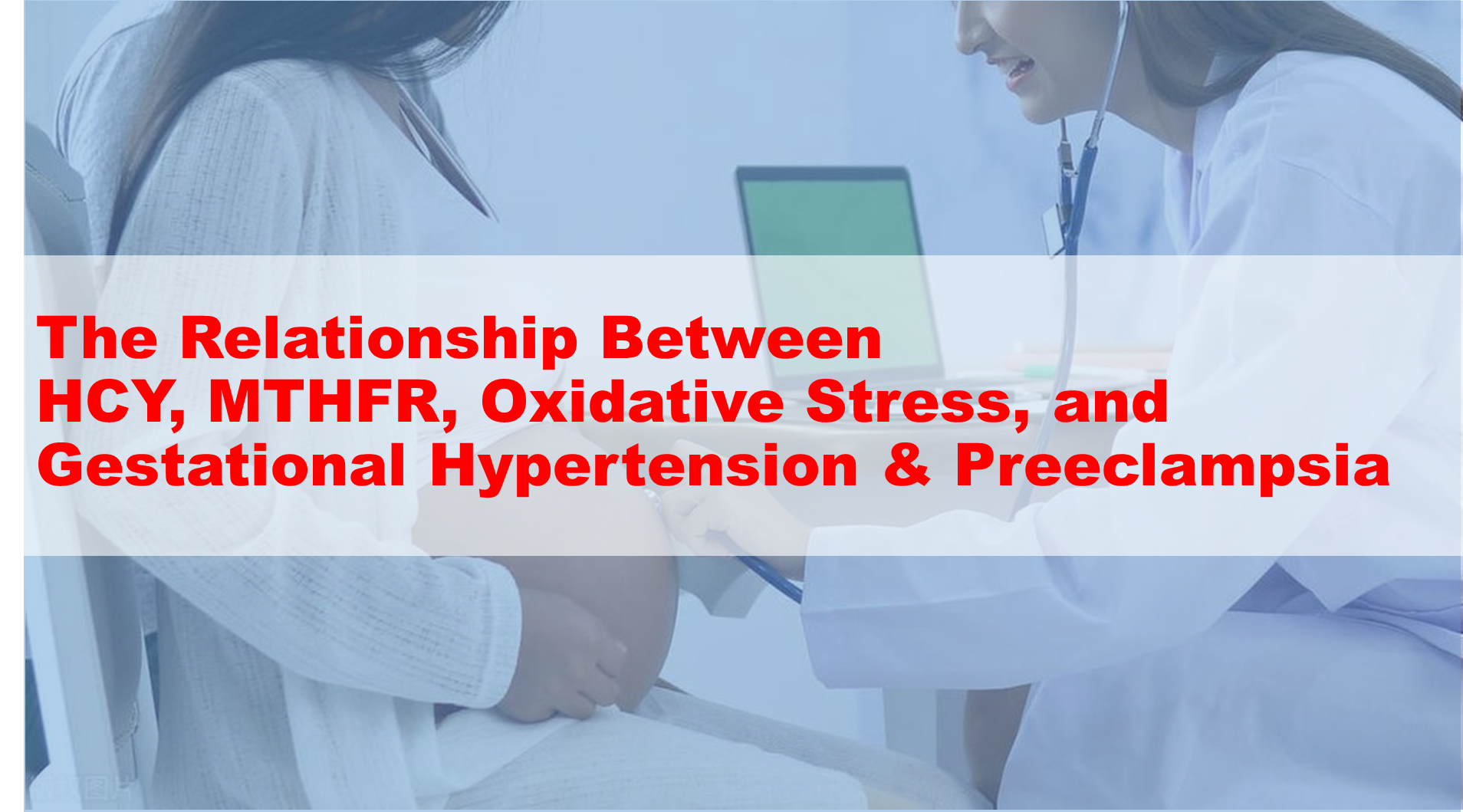 Ikerketa Txostena: Hccy, Mthfr, estres oxidatzailearen eta hipertentsio gestazioaren eta preeklampsiaren arteko harremana